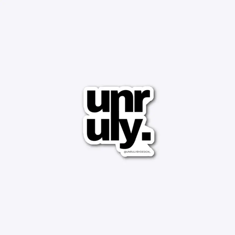 unruly